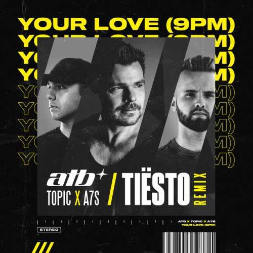 Your Love (9PM) - Tiësto Remix